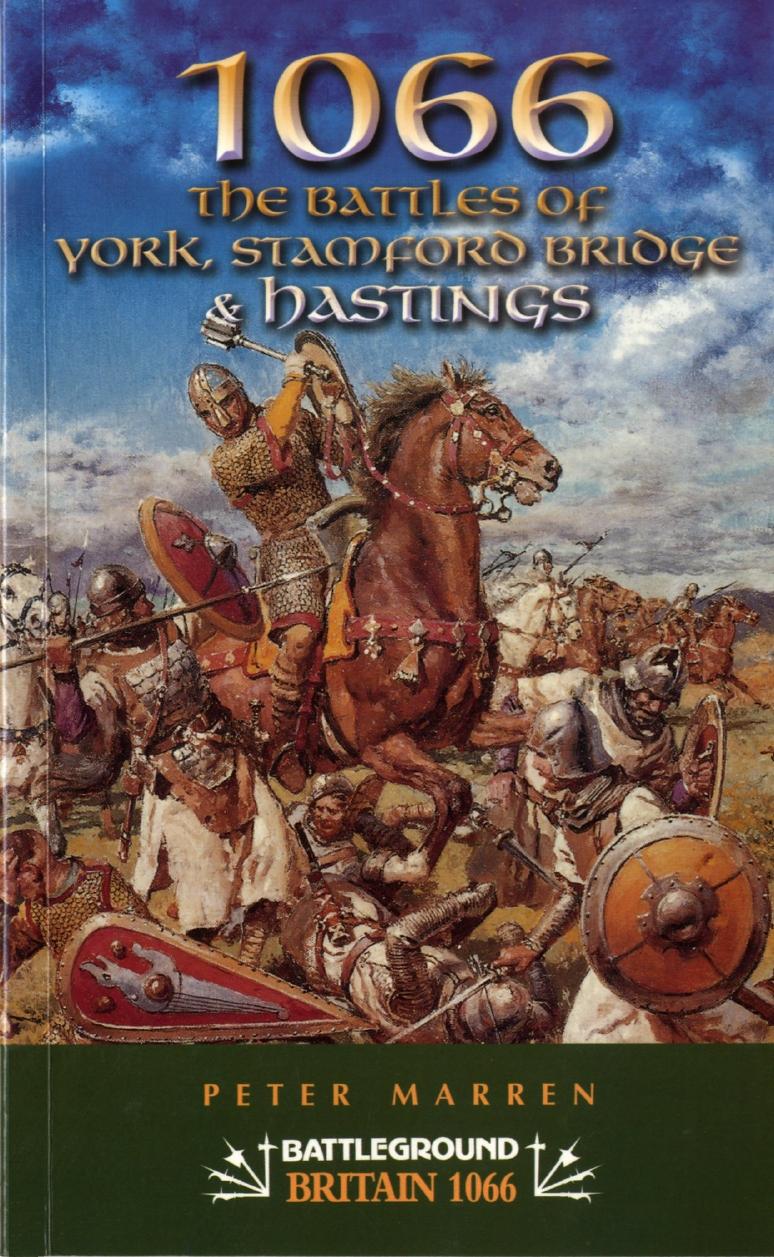 Battleground 1066 - The Battles of York, Stamford Bridge & Hastings by Peter Marren