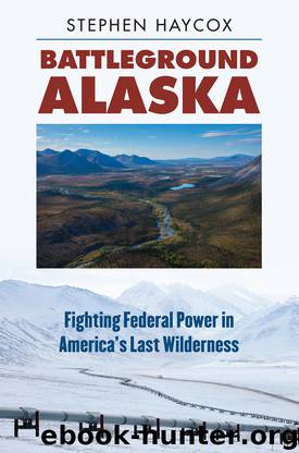 Battleground Alaska by Stephen Haycox