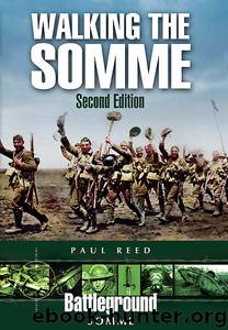 Battleground Europe: Walking the Somme - A Walker's Guide to the 1916 Somme Battlefields by Paul Reed