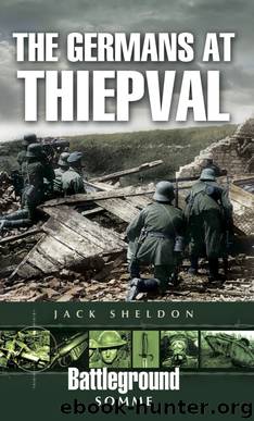 Battleground Somme, The Germans at Thiepval by Jack Sheldon