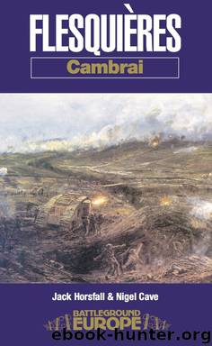 Battleground: Europe [00] Hindenburg Line: Cambrai - Flesquieres by Jack Horsfall