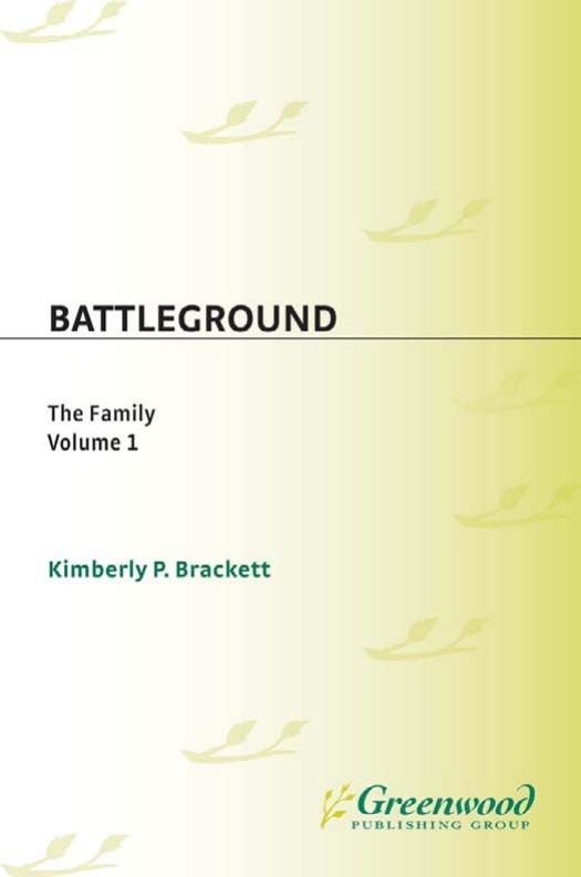 Battleground: The Family Volumes 1 & 2 by Kimberly P. Brackett