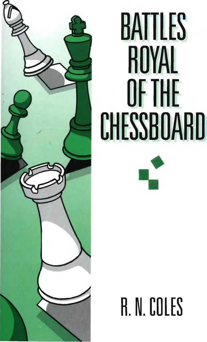 Battles Royal of the Chessboard by R N Coles