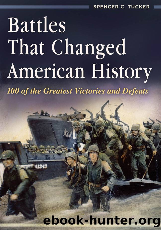 Battles That Changed American History by Spencer C. Tucker