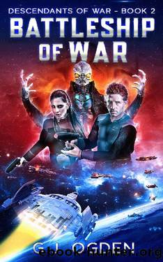 Battleship of War: A Military Sci-Fi Adventure (Descendants of War Book 2) by G J Ogden