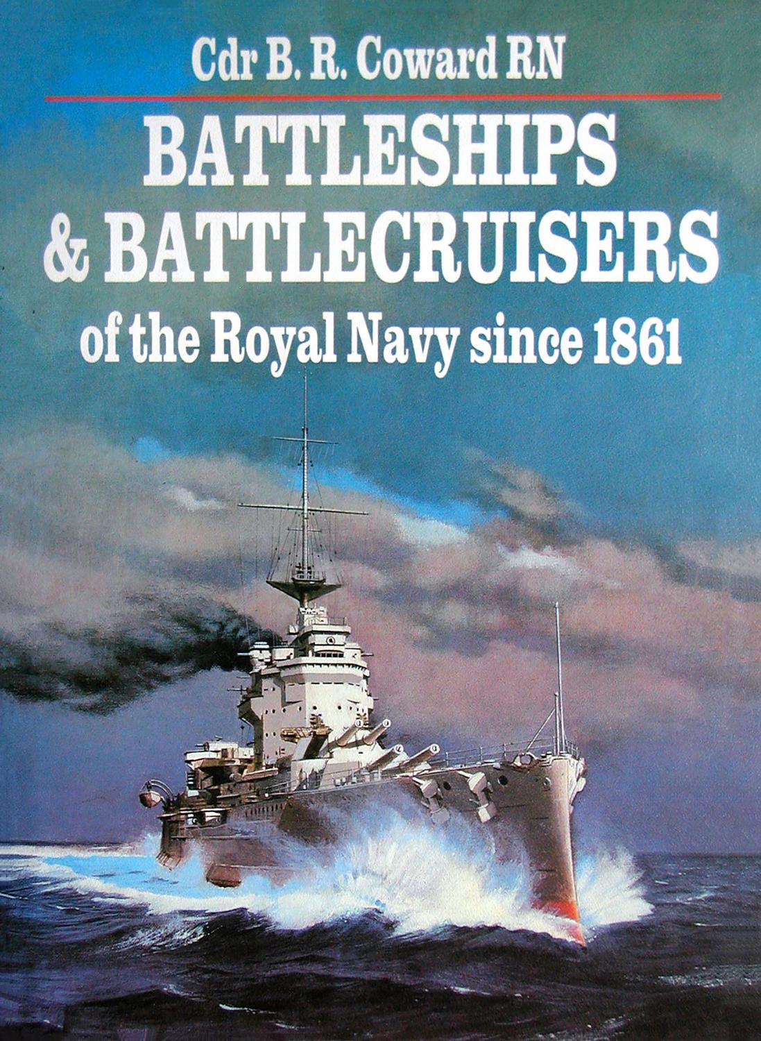 Battleships & Battlecruisers of the Royal Navy since 1861 by Unknown