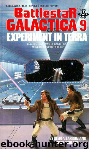 Battlestar Galactica: Original Series - 09 - Experiment In Terra by Glen A. Larson