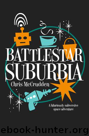 Battlestar Suburbia by Chris McCrudden