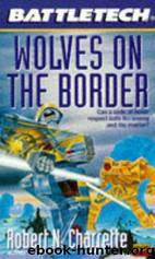 Battletech #8- Wolves On The Border by Robert N. Charrette