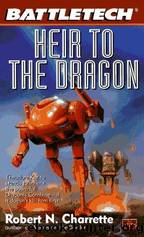 Battletech #9 - Heir To The Dragon by Robert N. Charrette