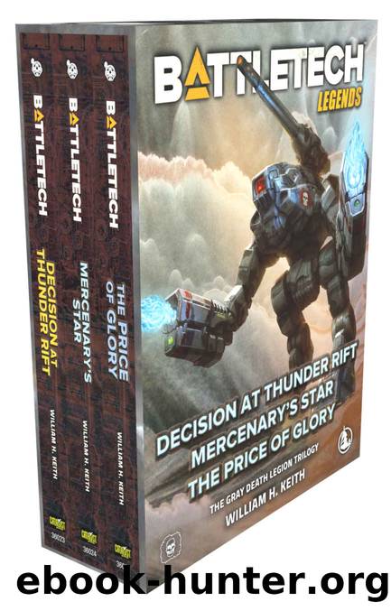 Battletech Legends: The Gray Death Legion Trilogy: BattleTech Legends Box Set #1 by William H. Keith