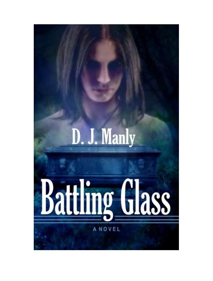 Battling Glass by D. J. Manly