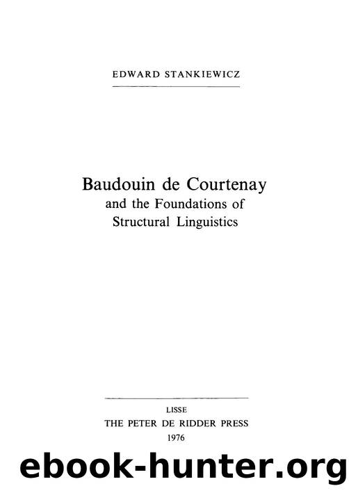 Baudouin de Courtenay and the Foundations of Structural Linguistics by Edward Stankiewicz (editor)
