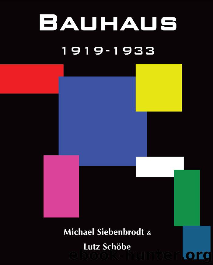 Bauhaus (1919-1933) by Michael Siebenbrodt & Lutz Schöbe