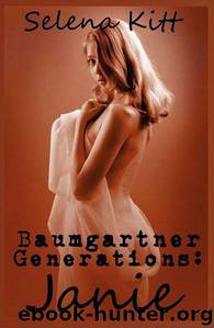 Baumgartner Generations: Janie by Kitt Selena