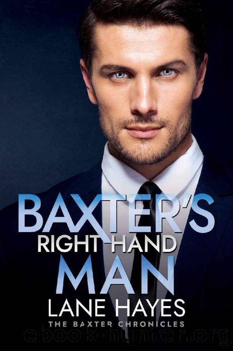 Baxter's Right-Hand Man (The Baxter Chronicles Book 2) by Lane Hayes