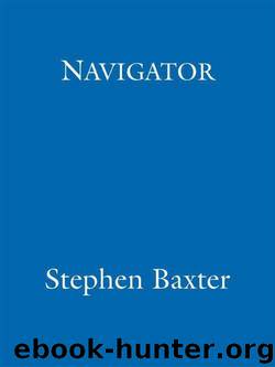 Baxter, Stephen - Time's Tapestry 03 - Navigator by Baxter Stephen