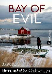Bay of Evil by Bernadette Calonego