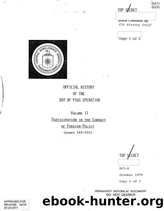 Bay of Pigs Official History Volume II Participation in the Conduct of Foreign Policy Part Two by Unknown