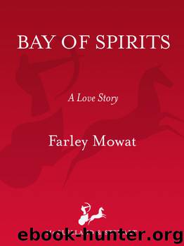 Bay of Spirits by Farley Mowat