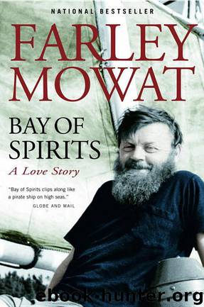 Bay of Spirits: A Love Story by Farley Mowat