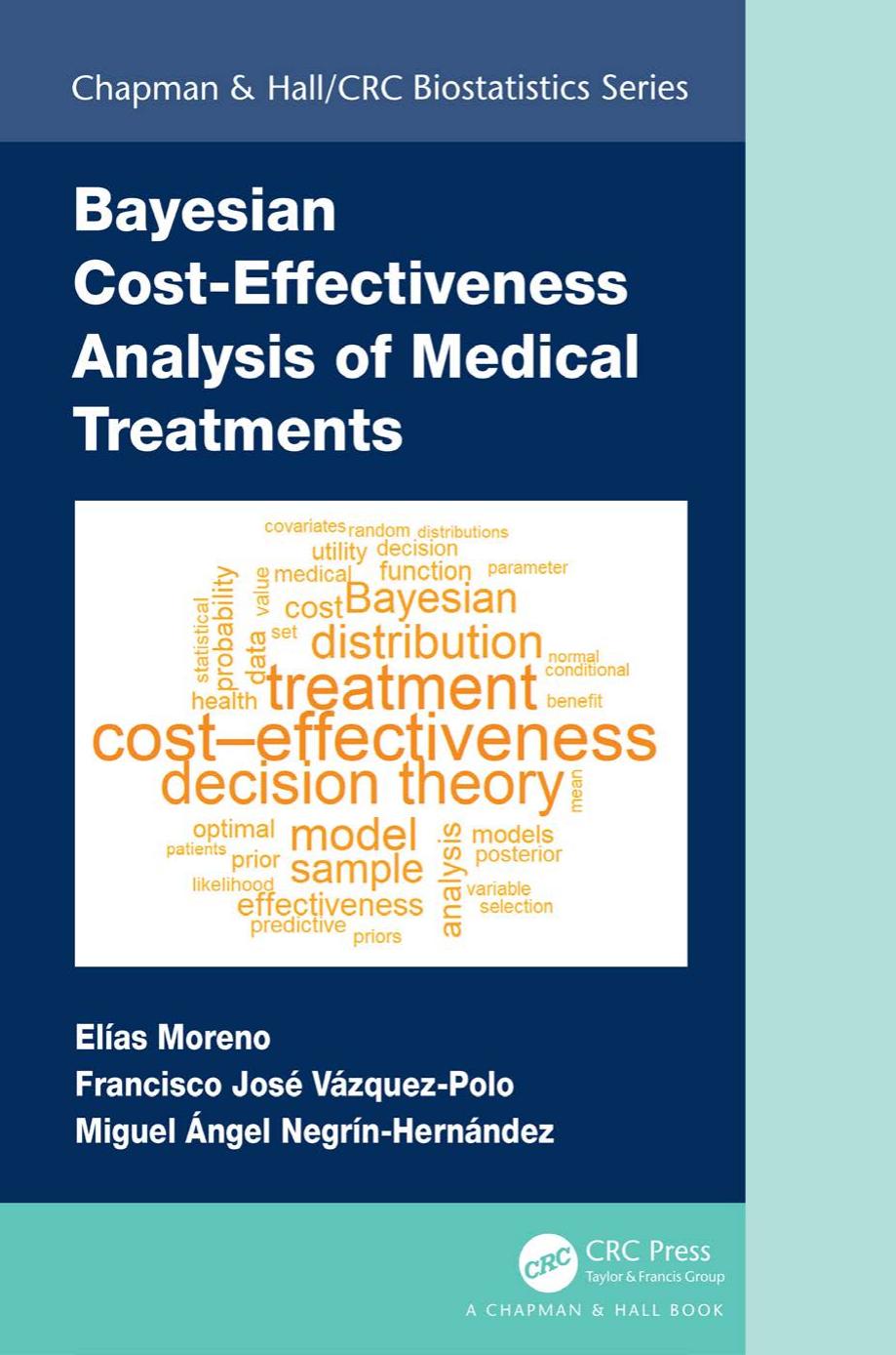 Bayesian Cost-Effectiveness Analysis of Medical Treatments by Elias Moreno Francisco Jose Vazquez-Polo Miguel Angel Negrín-Hernández
