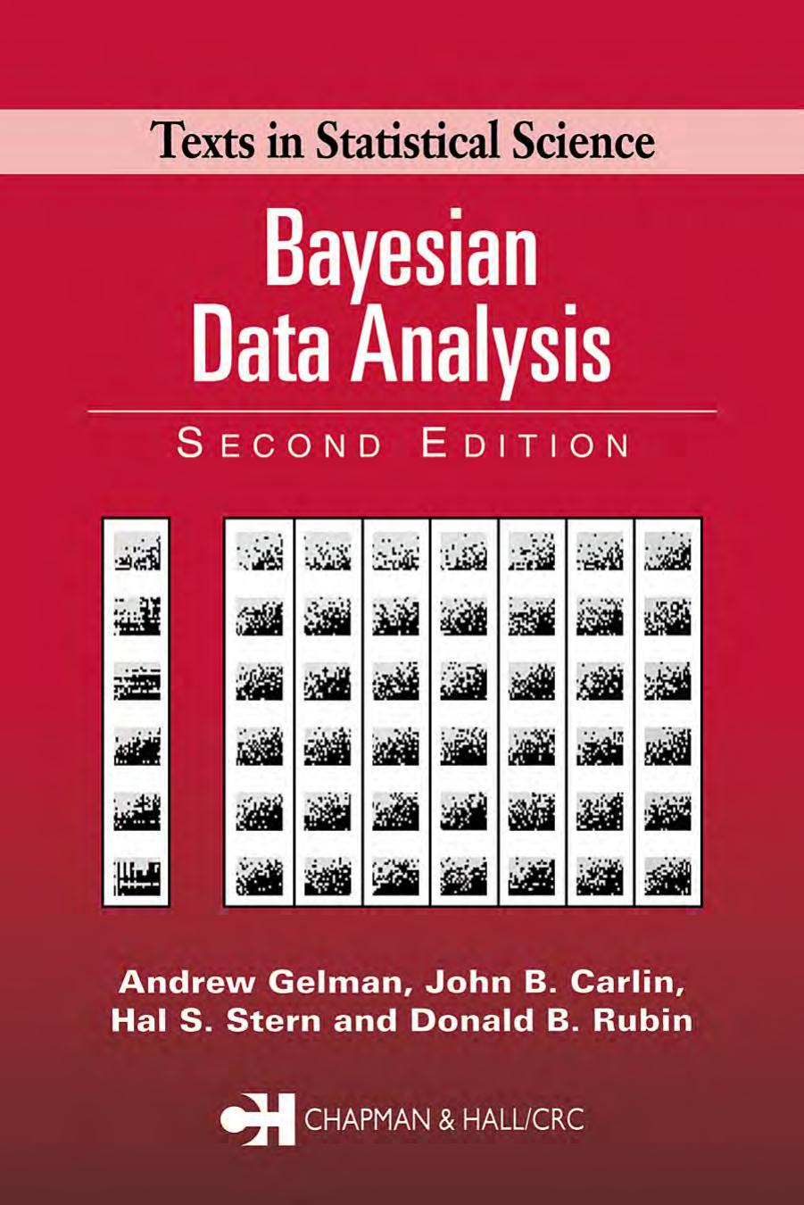 Bayesian Data Analysis by Andrew Gelman John B. Carlin Hal S. Stern Donald B. Rubin