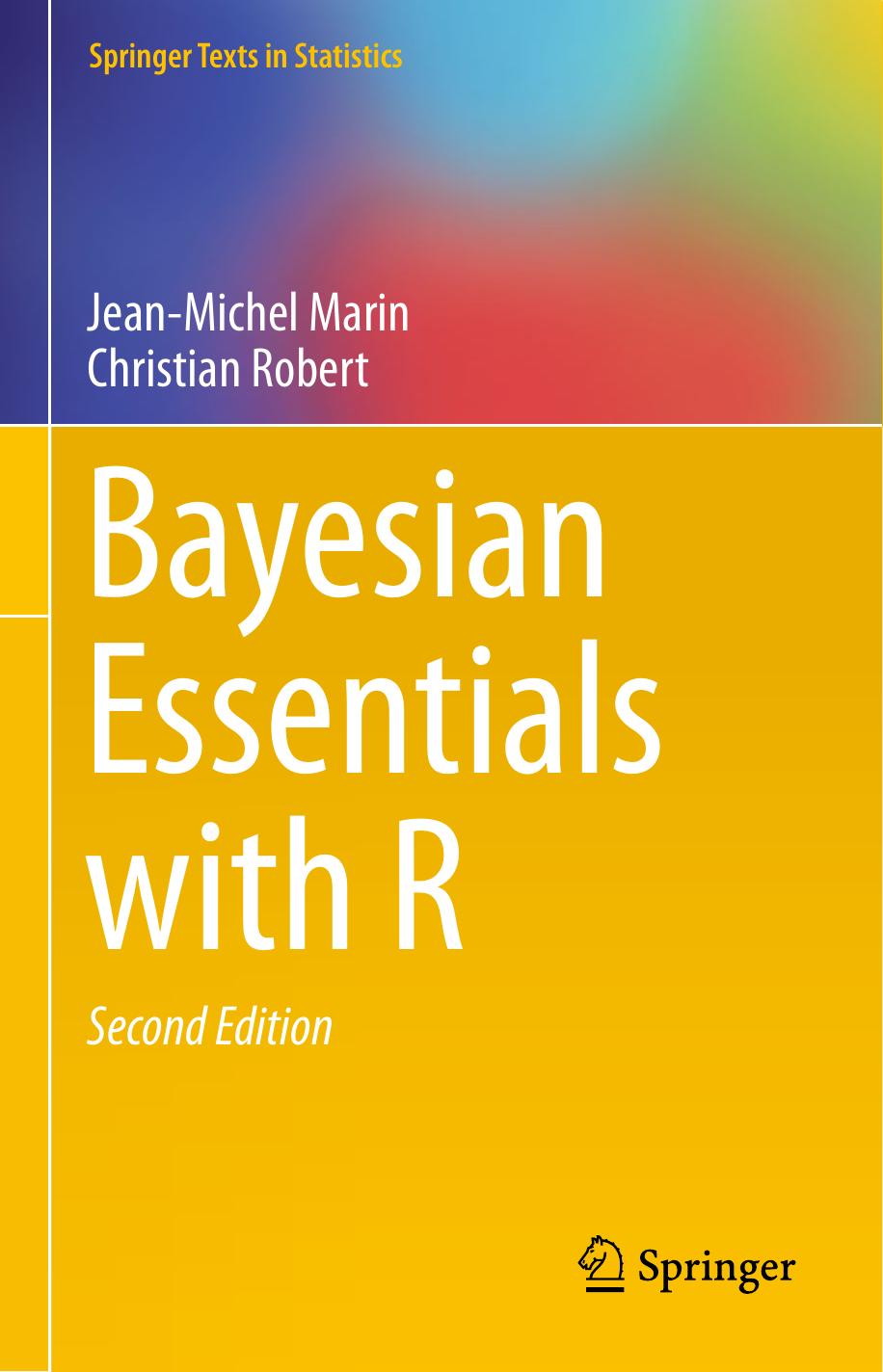 Bayesian Essentials with R by Jean-Michel Marin & Christian P. Robert