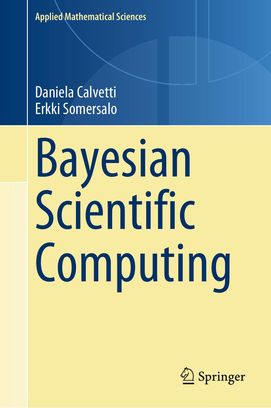 Bayesian Scientific Computing by Daniela Calvetti Erkki Somersalo