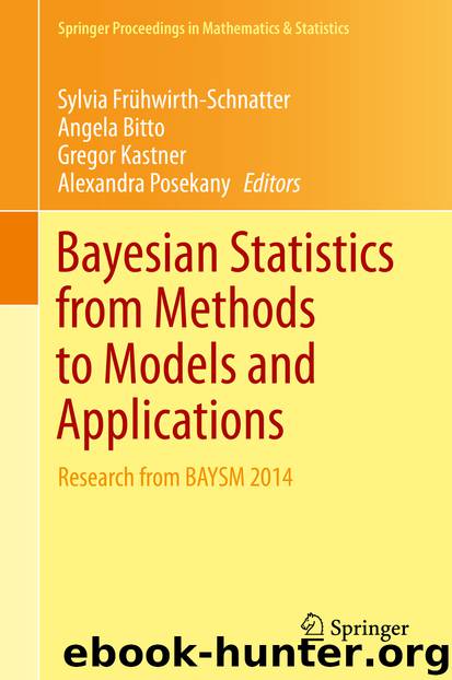 Bayesian Statistics from Methods to Models and Applications by Sylvia Frühwirth-Schnatter Angela Bitto Gregor Kastner & Alexandra Posekany