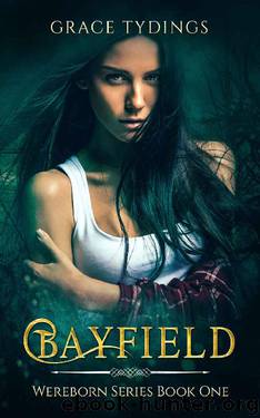 Bayfield: Wereborn Series Book One by Grace Tydings