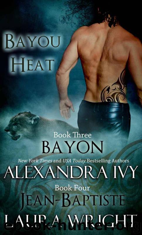 Bayon/Jean-Baptiste (Bayou Heat) by Wright Laura & Ivy Alexandra