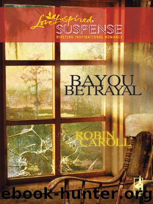 Bayou Betrayal by Robin Caroll