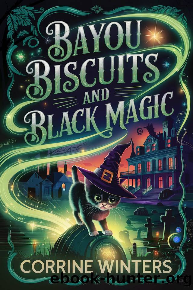 Bayou Biscuits and Black Magic: A Paranormal Cozy Mystery by Corrine Winters