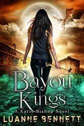 Bayou Kings by Luanne Bennett