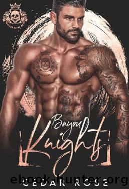 Bayou Knights (Black Bayou MC Book 1) by Cedar Rose
