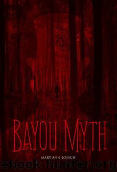 Bayou Myth by Loesch Mary Ann