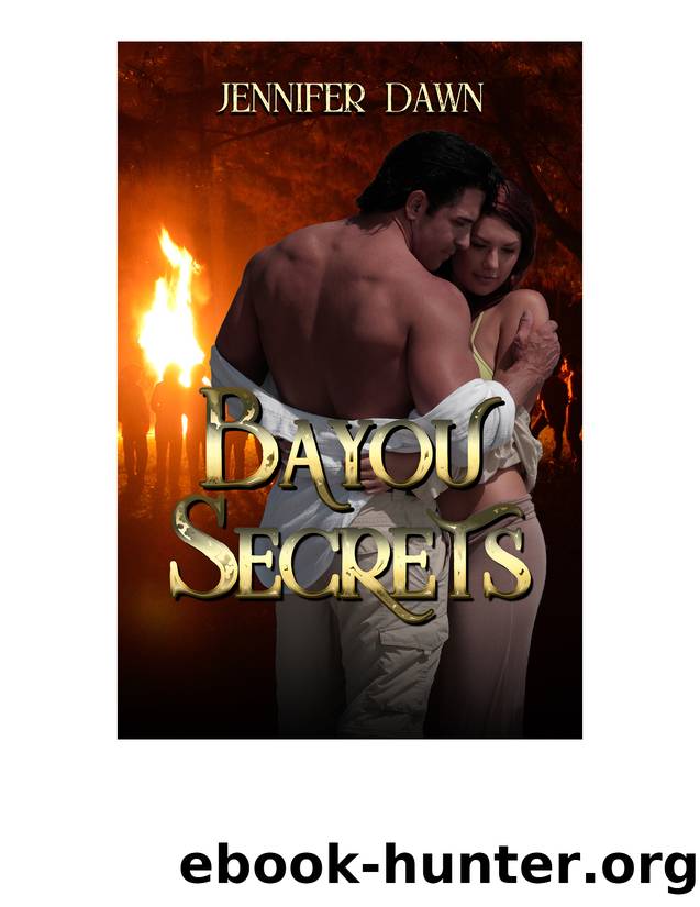 Bayou Secrets by Jennifer Dawn