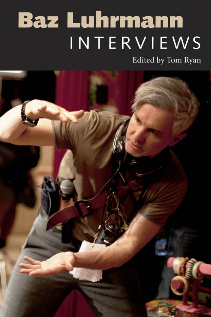 Baz Luhrmann : interviews by Luhrmann Baz; Luhrmann Baz; Ryan Tom