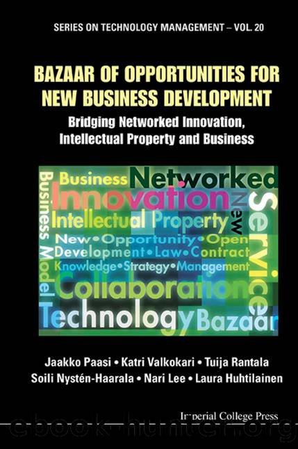 Bazaar Of Opportunities For New Business Development: Bridging Networked Innovation, Intellectual Property And Business by unknow