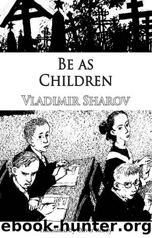 Be As Children (9781912868797) by Sharov Vladimir; Ready Oliver (TRN); Emerson Caryl (AFT)