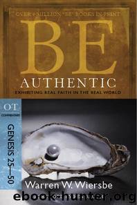Be Authentic by Warren W. Wiersbe