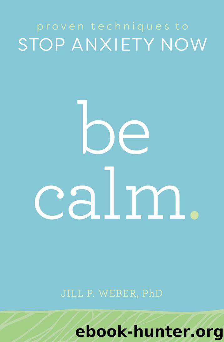 Be Calm by Jill Weber