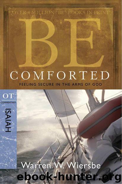 Be Comforted (Isaiah) by Warren W. Wiersbe