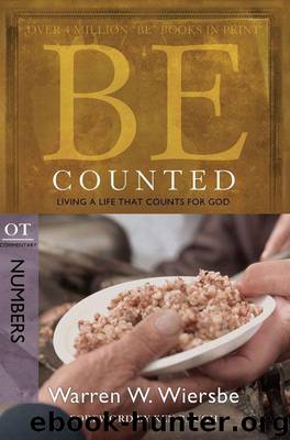 Be Counted (Numbers) by Warren W. Wiersbe