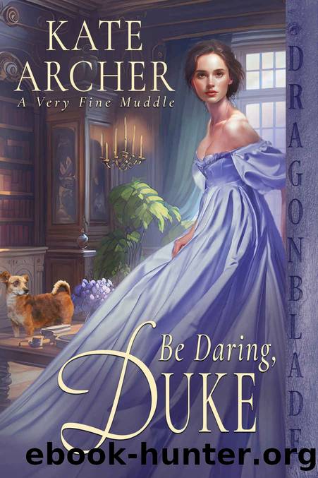 Be Daring, Duke by Archer Kate