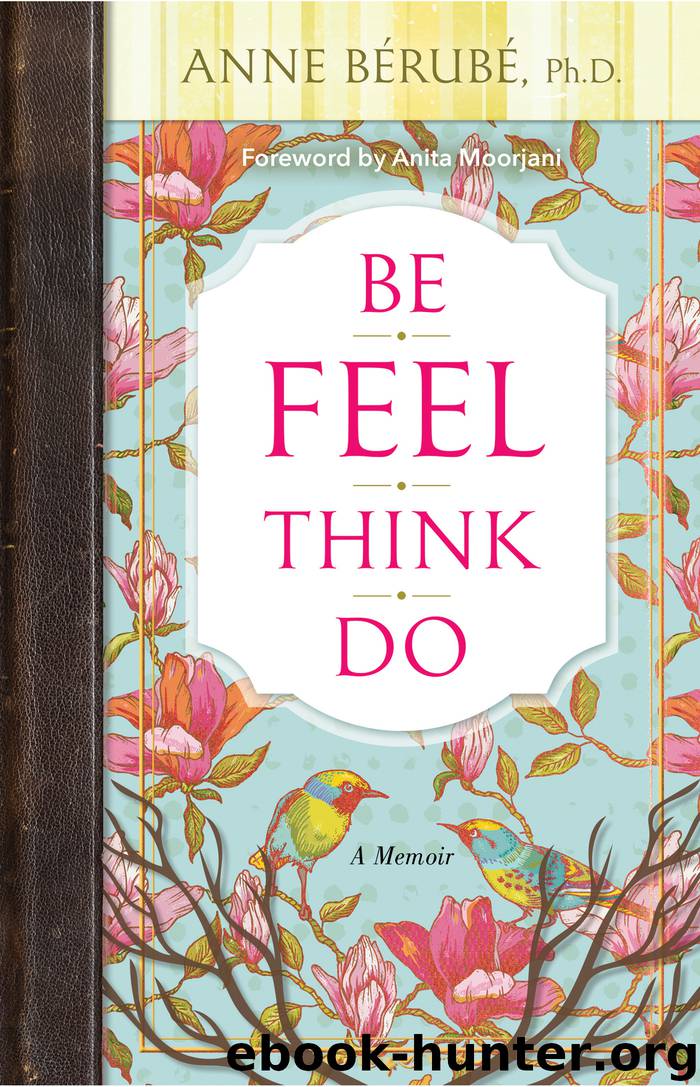 Be Feel Think Do by Anne Berube
