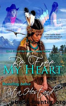 Be Free My Heart by Rita Hestand
