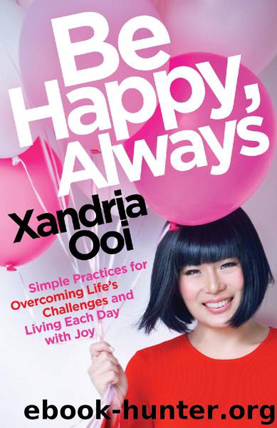 Be Happy, Always by Xandria Ooi
