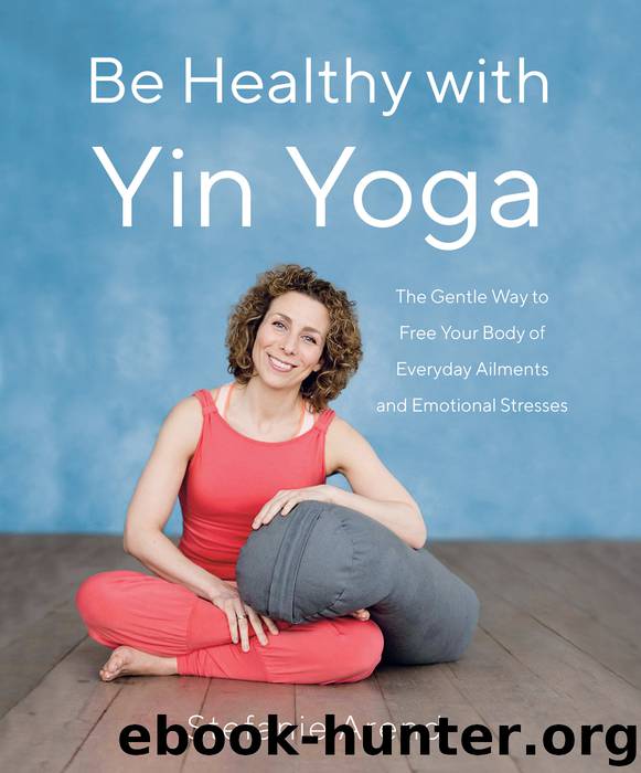 Be Healthy With Yin Yoga by Stefanie Arend
